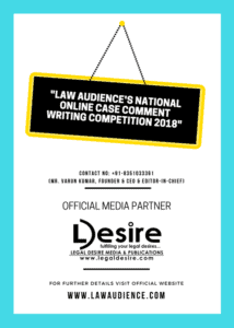 Read more about the article DATE EXTENDED! “LAW AUDIENCE’S NATIONAL ONLINE CASE COMMENT WRITING COMPETITION-2018”