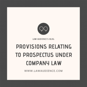 Read more about the article PROVISIONS RELATING TO PROSPECTUS UNDER COMPANY LAW