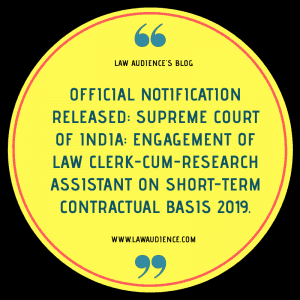 Read more about the article OFFICIAL NOTIFICATION RELEASED: SUPREME COURT OF INDIA JUDICIAL CLERKSHIP PROGRAM 2019 (LAW CLERK-CUM-RESEARCH ASSISTANT): APPLY FROM FEB 1-28