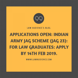 Read more about the article APPLICATIONS OPEN: INDIAN ARMY JAG SCHEME (JAG 23): FOR LAW GRADUATES: APPLY BY 14TH FEB 2019.