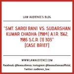 SMT. SAROJ RANI VS. SUDARSHAN KUMAR CHADHA [CASE BRIEF]