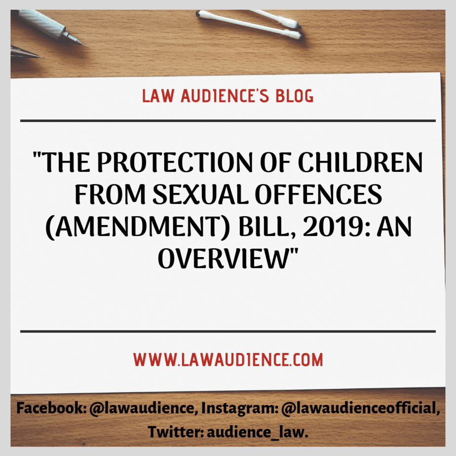 Read more about the article THE PROTECTION OF CHILDREN FROM SEXUAL OFFENCES (AMENDMENT) BILL, 2019: AN OVERVIEW