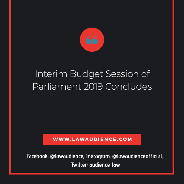 You are currently viewing INTERIM BUDGET SESSION OF PARLIAMENT 2019 CONCLUDES