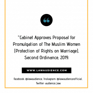 Read more about the article Cabinet Approves Proposal for Promulgation of The Muslim Women (Protection of Rights on Marriage), Second Ordinance, 2019