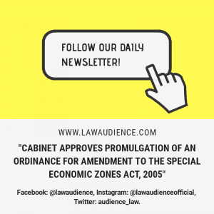 Read more about the article Cabinet Approves Promulgation of An Ordinance For Amendment To The Special Economic Zones Act, 2005