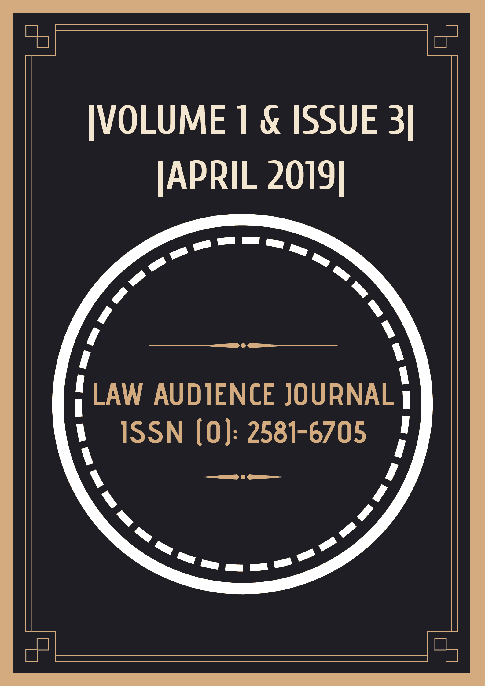 You are currently viewing |LAW AUDIENCE JOURNAL ISSN (O): 2581-6705: CALL FOR PAPERS: VOLUME 1 & ISSUE 3: APRIL 2019|[NO PUBLICATION FEE]