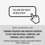 Andhra Pradesh And Madhya Pradesh To Get New NCLT Benches