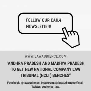 Read more about the article Andhra Pradesh And Madhya Pradesh To Get New NCLT Benches