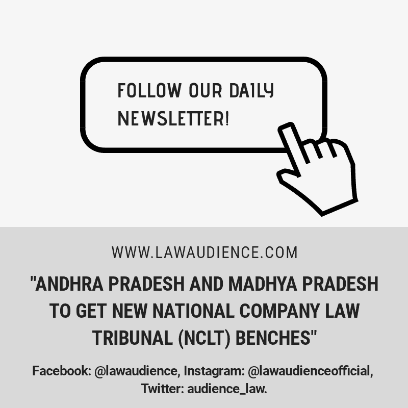 Read more about the article Andhra Pradesh And Madhya Pradesh To Get New NCLT Benches