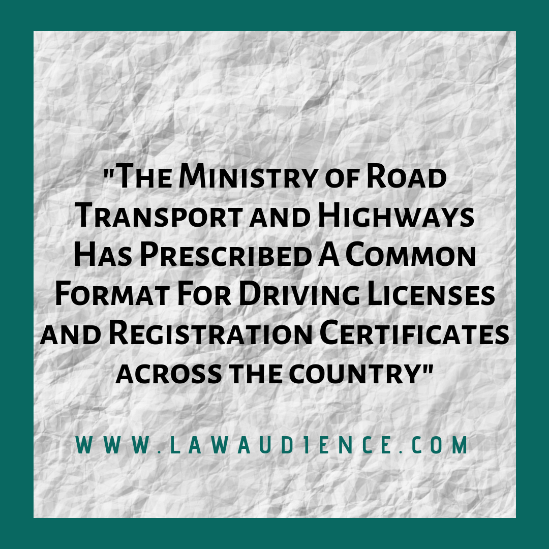 You are currently viewing Common Format Prescribed for Driving Licenses and Registration Certificates Across the Country