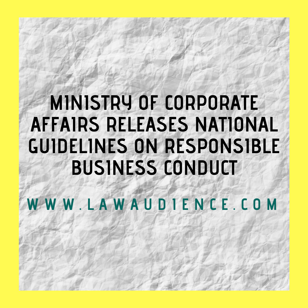 You are currently viewing Ministry of Corporate Affairs Releases National Guidelines on Responsible Business Conduct