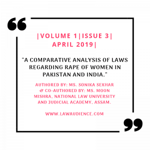 Read more about the article A COMPARATIVE ANALYSIS OF LAWS REGARDING RAPE OF WOMEN IN PAKISTAN AND INDIA