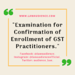 Examination for Confirmation of Enrollment of GST Practitioners