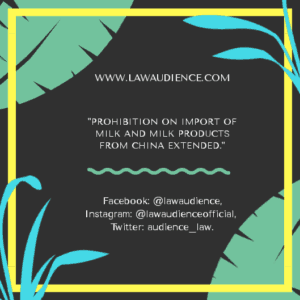 Read more about the article PROHIBITION ON IMPORT OF MILK AND MILK PRODUCTS FROM CHINA EXTENDED