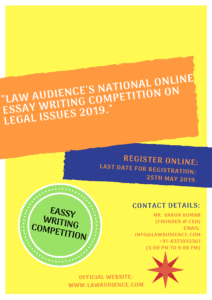 LAW AUDIENCE’S NATIONAL ONLINE ESSAY WRITING COMPETITION ON LEGAL ISSUES 2019