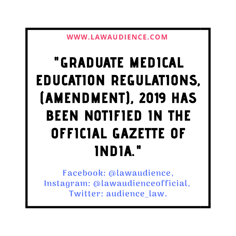 You are currently viewing Graduate Medical Education Regulations, (Amendment), 2019 Notified.