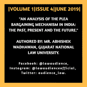 Read more about the article AN ANALYSIS OF THE PLEA BARGAINING MECHANISM IN INDIA: THE PAST, PRESENT AND THE FUTURE.