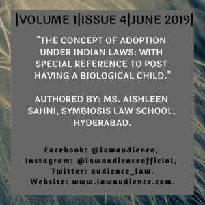 Read more about the article THE CONCEPT OF ADOPTION UNDER INDIAN LAWS: WITH SPECIAL REFERENCE TO POST HAVING A BIOLOGICAL CHILD.