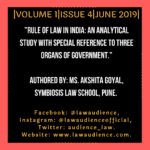 RULE OF LAW IN INDIA: AN ANALYTICAL STUDY WITH SPECIAL REFERENCE TO THREE ORGANS OF GOVERNMENT.