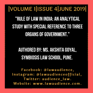 Read more about the article RULE OF LAW IN INDIA: AN ANALYTICAL STUDY WITH SPECIAL REFERENCE TO THREE ORGANS OF GOVERNMENT.