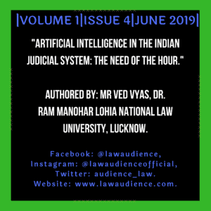 Read more about the article ARTIFICIAL INTELLIGENCE IN THE INDIAN JUDICIAL SYSTEM: THE NEED OF THE HOUR.