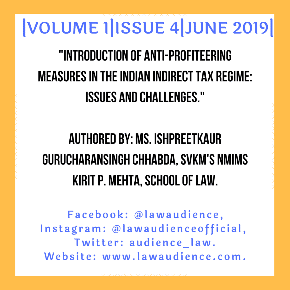 You are currently viewing INTRODUCTION OF ANTI-PROFITEERING MEASURES IN THE INDIAN INDIRECT TAX REGIME: ISSUES AND CHALLENGES.