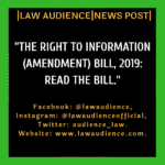 The Right To Information (Amendment) Bill, 2019: Read The Bill.