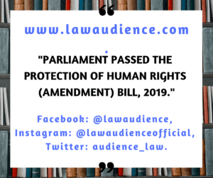 Read more about the article Parliament Passed the Protection of Human Rights (Amendment) Bill, 2019.