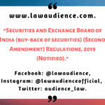 Securities and Exchange Board of India (Buy-Back of Securities) (Second Amendment) Regulations, 2019.