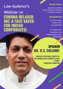 Law Audience’s Webinar on Corona Relaxed IBC-A Face Saver for Indian Corporates!