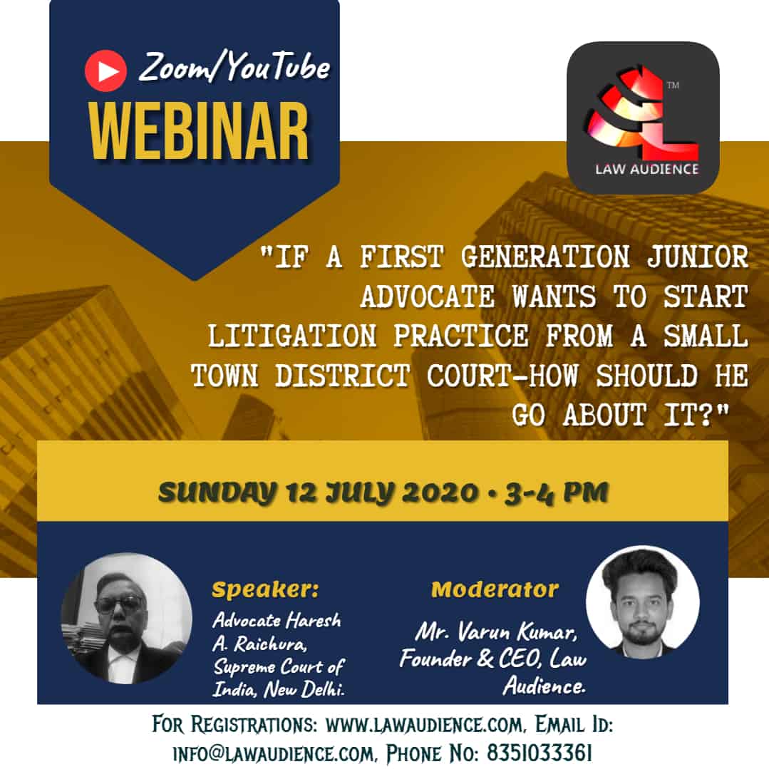 Read more about the article Webinar: If A First Generation Junior Advocate Wants To Start Litigation Practice From A Small Town District Court-How Should He Go About It?