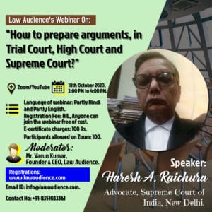Law Audience’s Webinar on How to prepare arguments, in Trial Court, High Court and Supreme Court?