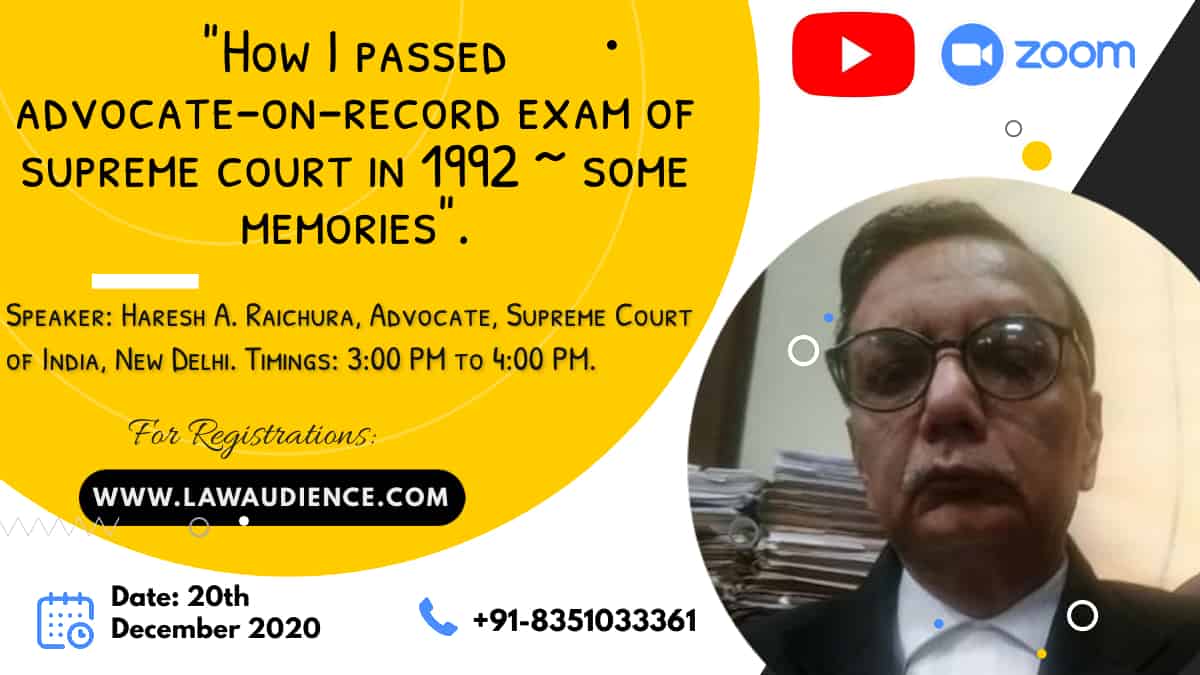 Read more about the article Law Audience’s Webinar on How I Passed Advocate on Record Exam of Supreme Court In 1992 ~ Some Memories