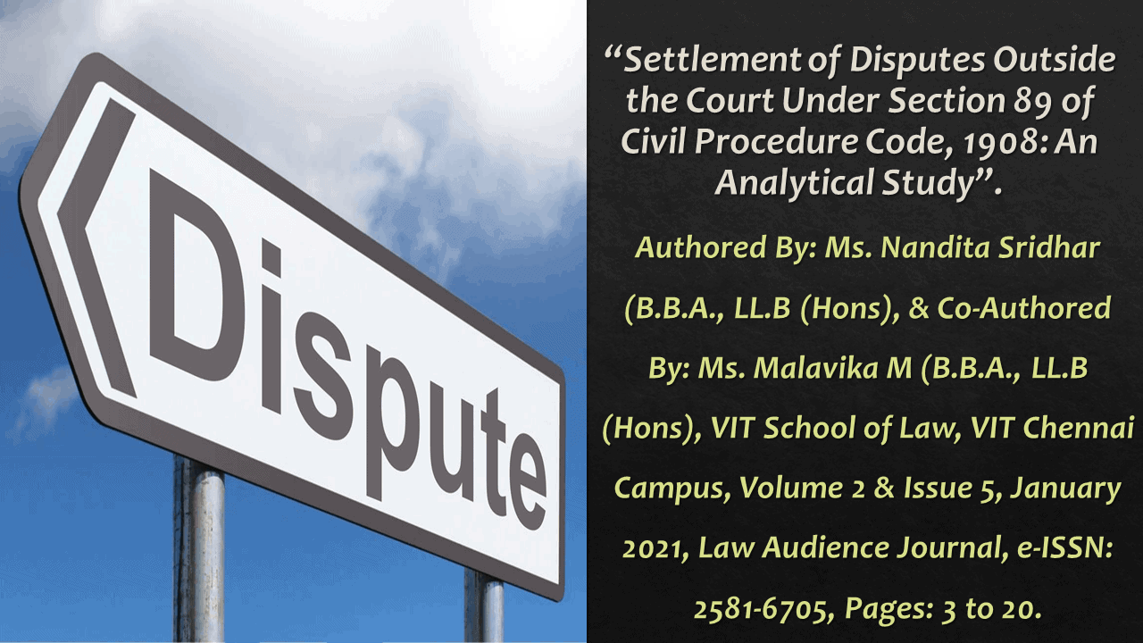 You are currently viewing Settlement of Disputes Outside the Court Under Section 89 of Civil Procedure Code, 1908: An Analytical Study