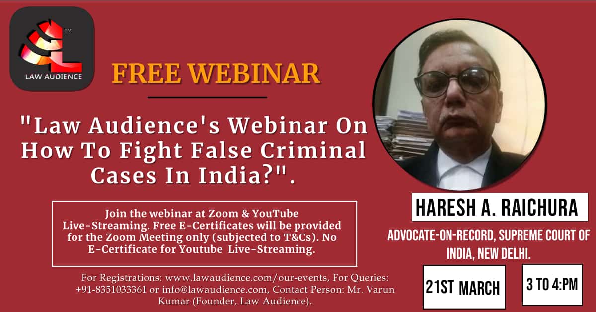Read more about the article Law Audience’s Webinar On How To Fight False Criminal Cases In India?