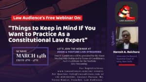 Read more about the article Law Audience’s Webinar on Things to Keep in Mind If You Want to Practice as a Constitutional Law Expert