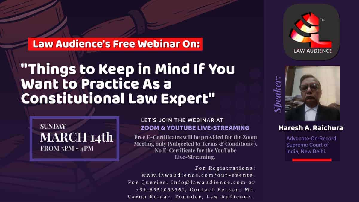 Read more about the article Law Audience’s Webinar on Things to Keep in Mind If You Want to Practice as a Constitutional Law Expert