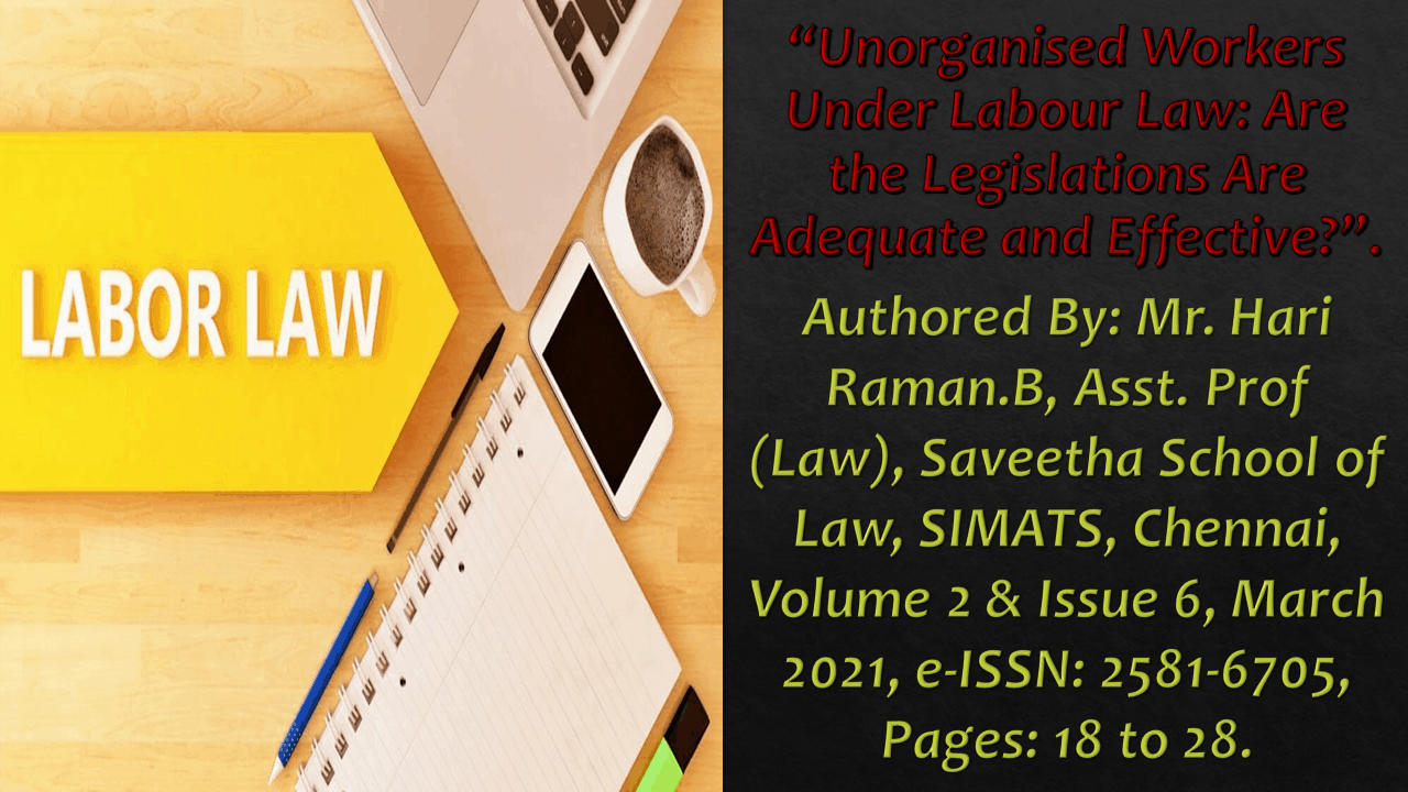 Read more about the article Unorganised Workers Under Labour Law: Are the Legislations Are Adequate and Effective?