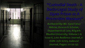Read more about the article Custodial Death – A Socio-Legal Study of Open Prison as A Preventive Measure