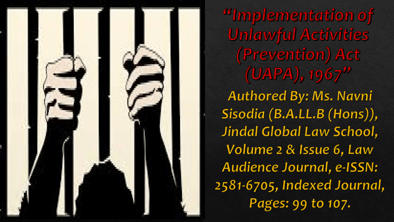 You are currently viewing Implementation of Unlawful Activities (Prevention) Act (UAPA), 1967