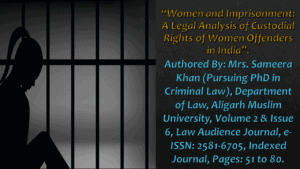 Read more about the article Women and Imprisonment: A Legal Analysis of Custodial Rights of Women Offenders in India