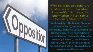 Read more about the article Who Leads the Opposition? An Analysis of Constitutional and Electoral Peculiarities in the Aftermath of the Lok Sabha Elections of 2014 & 2019