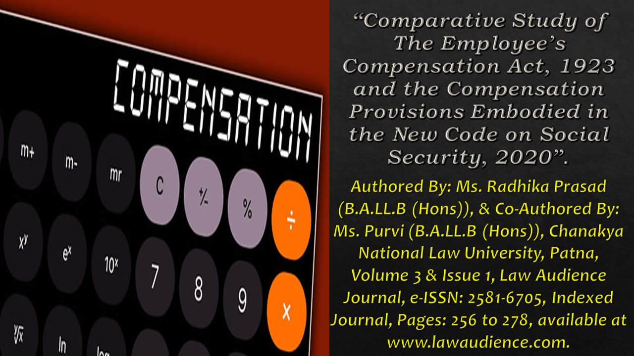 Read more about the article Comparative Study of The Employee’s Compensation Act, 1923 and the Compensation Provisions Embodied in the New Code on Social Security, 2020