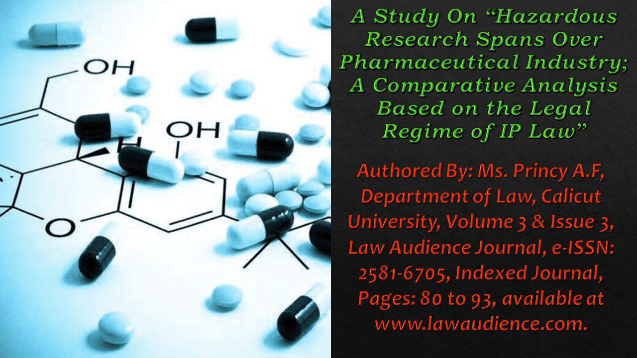 You are currently viewing A Study On “Hazardous Research Spans Over Pharmaceutical Industry; A Comparative Analysis Based on the Legal Regime of IP Law”