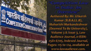 Read more about the article Competition Law in India: An Overview