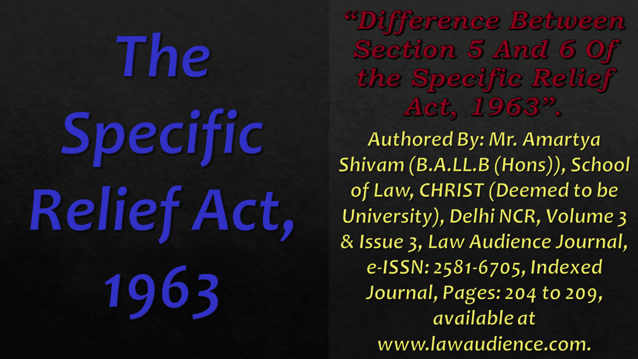 You are currently viewing Difference Between Section 5 And 6 Of the Specific Relief Act, 1963