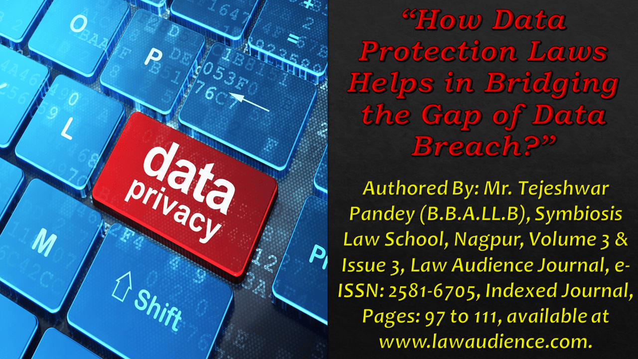 You are currently viewing How Data Protection Laws Helps in Bridging the Gap of Data Breach?