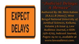 Read more about the article Judicial Delays: A Menace