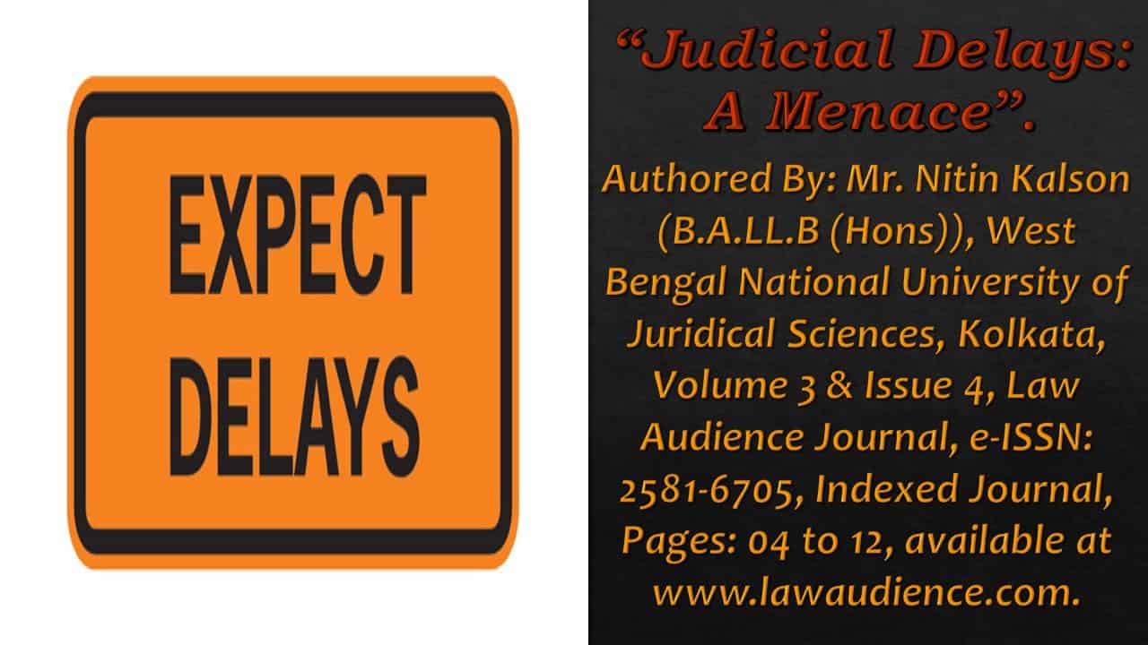 You are currently viewing Judicial Delays: A Menace