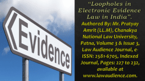 Read more about the article Loopholes in Electronic Evidence Law in India